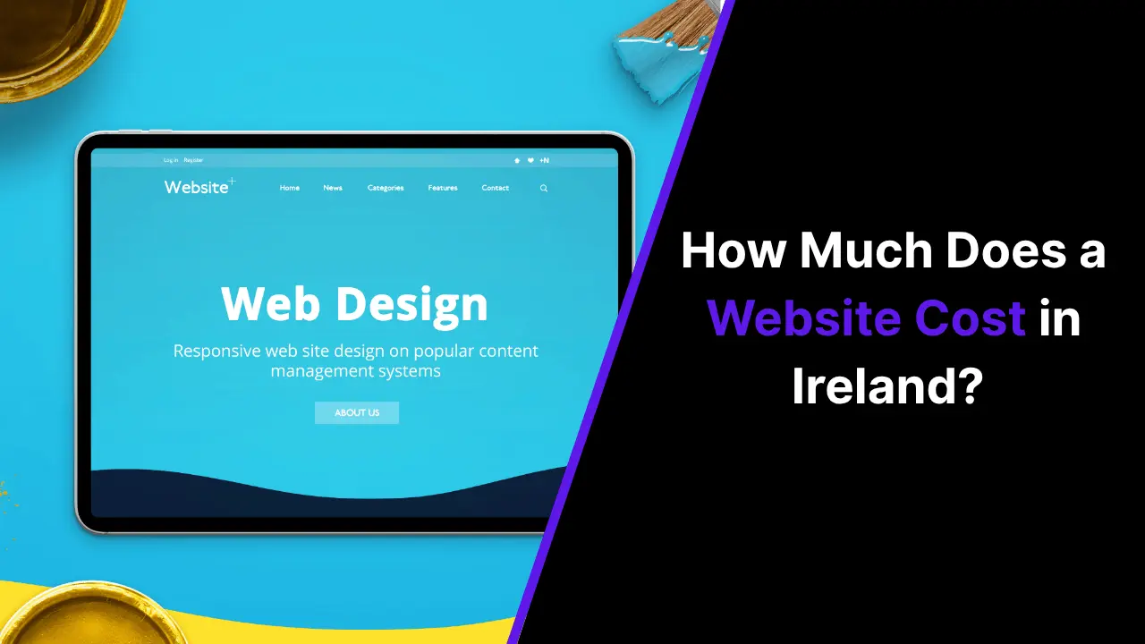 How Much Does a Website Cost in Ireland? (2026 Pricing Guide)